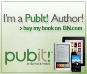 I'm a PubIt! Author! Buy my book on BN.com